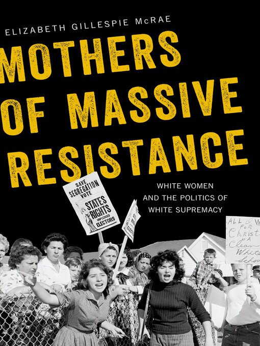 Title details for Mothers of Massive Resistance by Elizabeth Gillespie McRae - Available